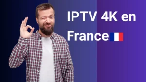 IPTV 4K en France